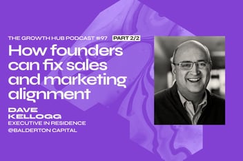 fixing sales and marketing alignment with Dave Kellogg
