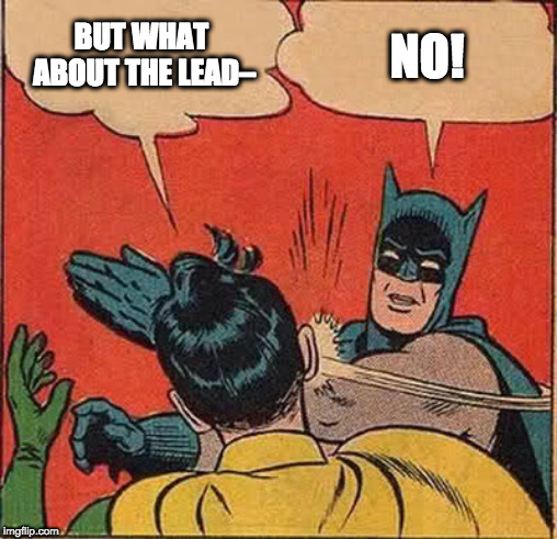 What about the leads?