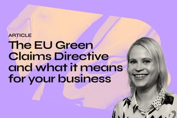 The EU Green Claims Directive and what it means for your business