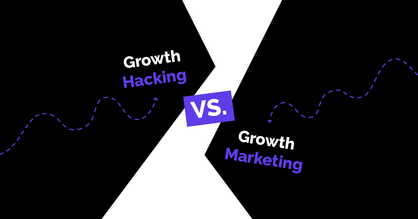 Growth Hacking vs. Growth Marketing