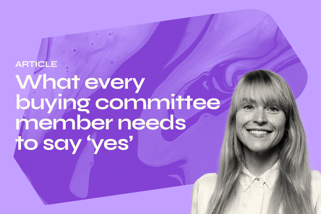 What every buying committee member needs to say 'yes'