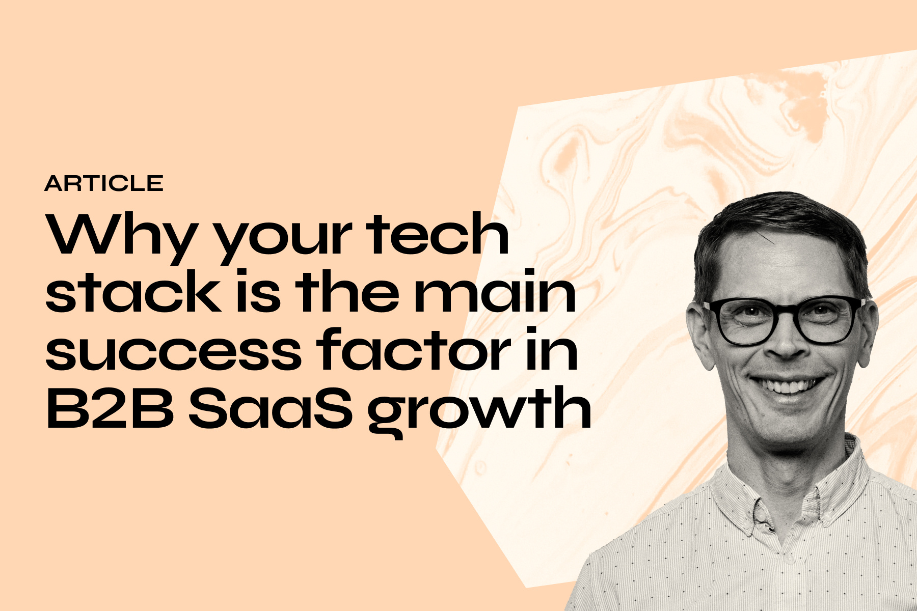 Why your tech stack is the main success factor in B2B SaaS growth